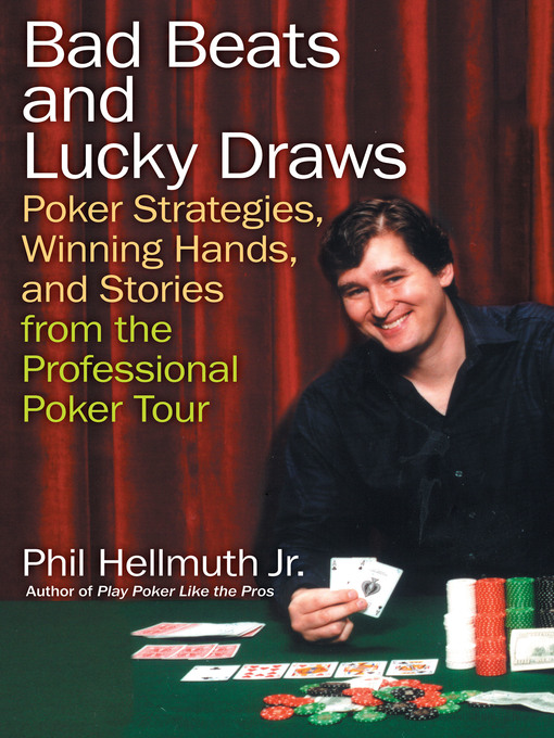 Title details for Bad Beats and Lucky Draws by Phil Hellmuth, Jr. - Available